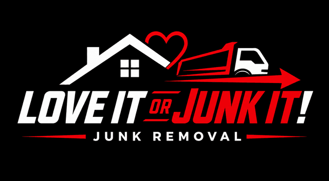 Love It or Junk It! Junk Removal